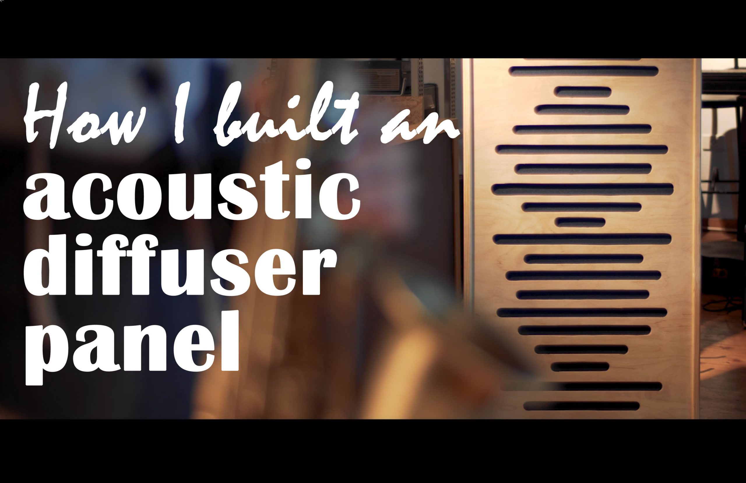 How I built an acoustic diffuser panel MY BLOG Arik Livnat