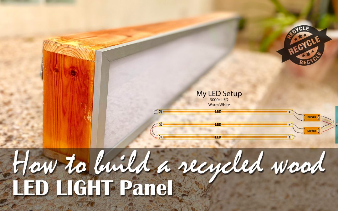 How to build a recycled wood LED LIGHT Panel