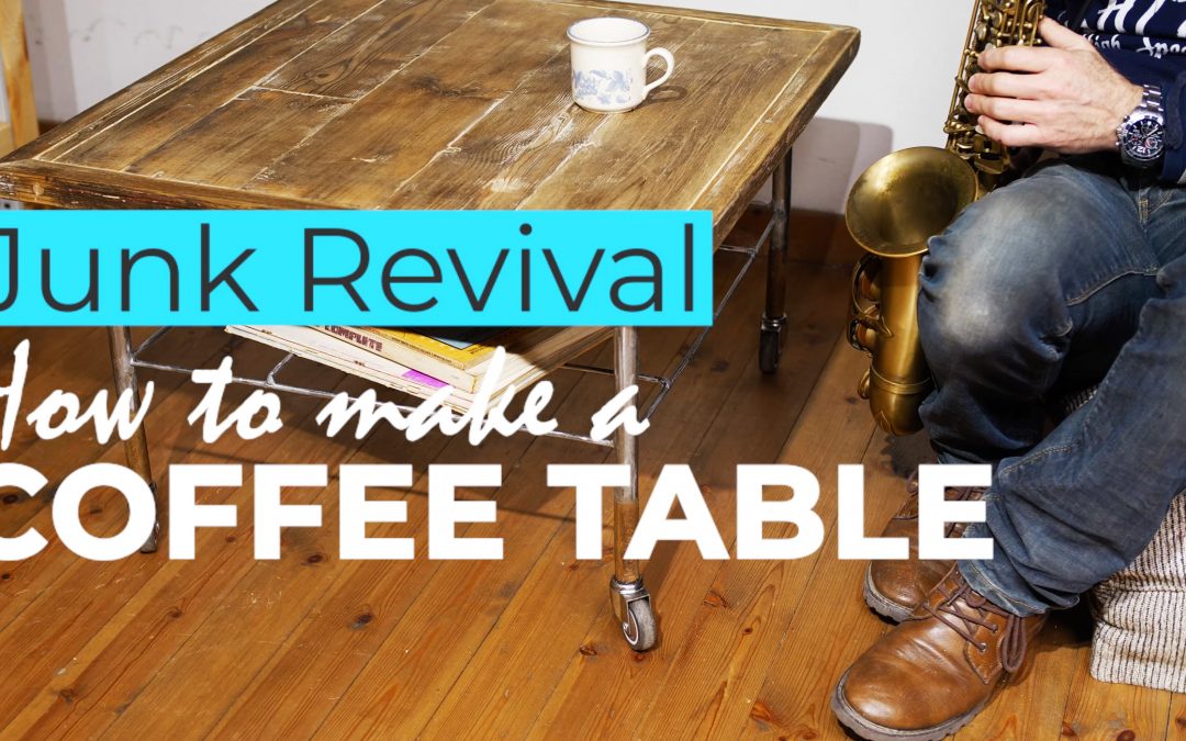 How to turn Junk into Coffee Table